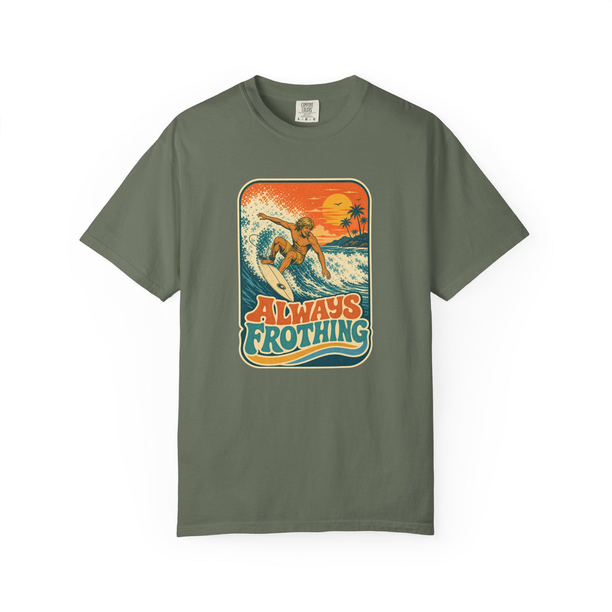 Always Frothing Tee | Vintage Surf Shirt | Retro Beach T-Shirt | Comfort Colors Gift