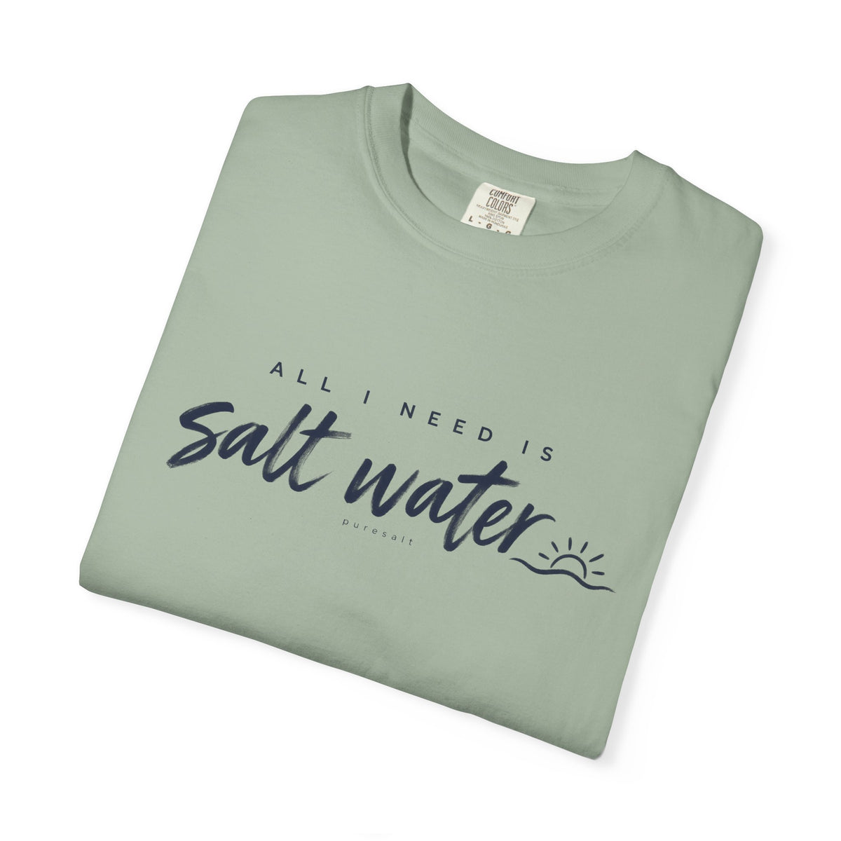 Salt Water Tee — "All I Need is Salt Water" Beach T-Shirt