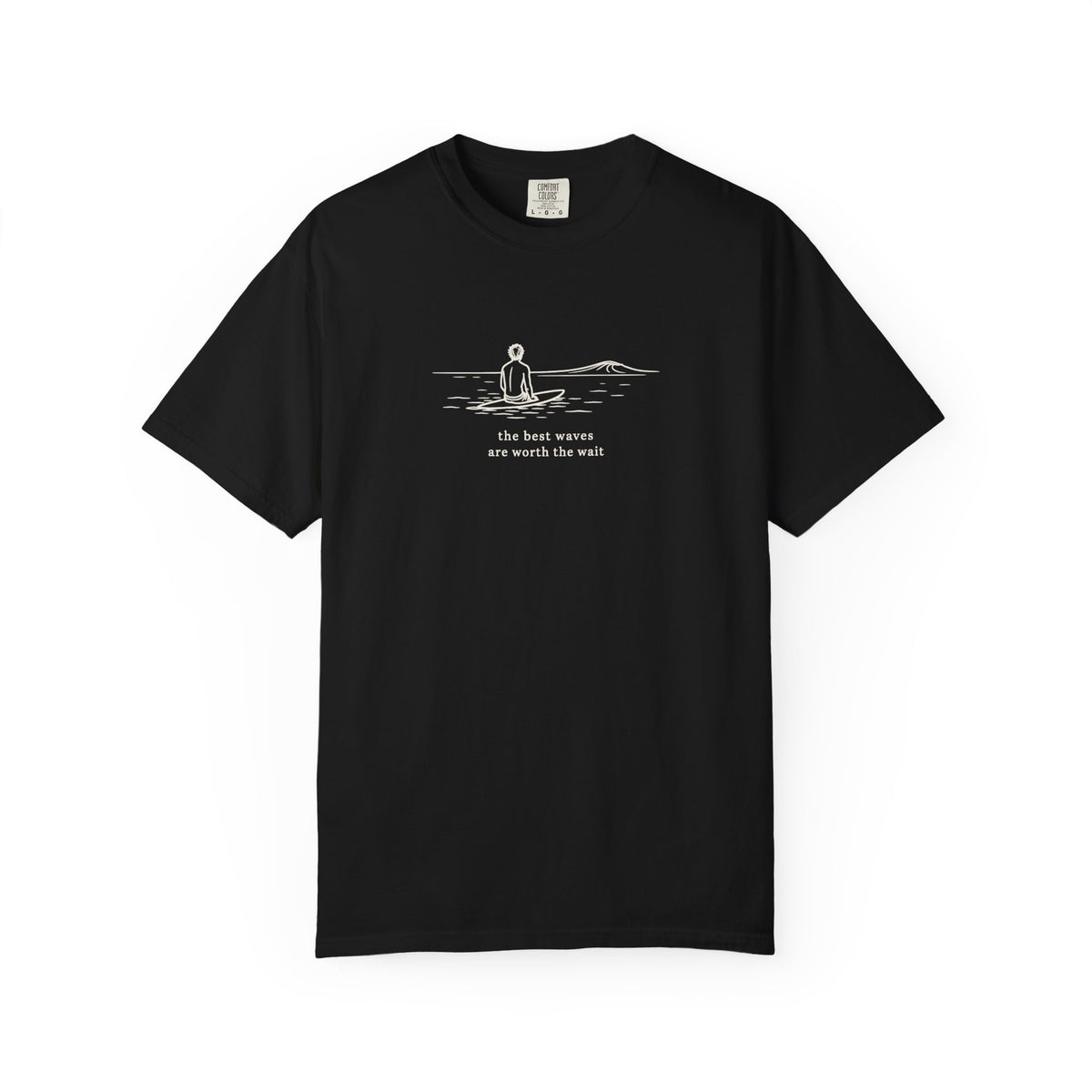 The Best Waves Are Worth The Wait Tee | Minimal Surf Patience Shirt | Inspirational Ocean T-Shirt | Comfort Colors