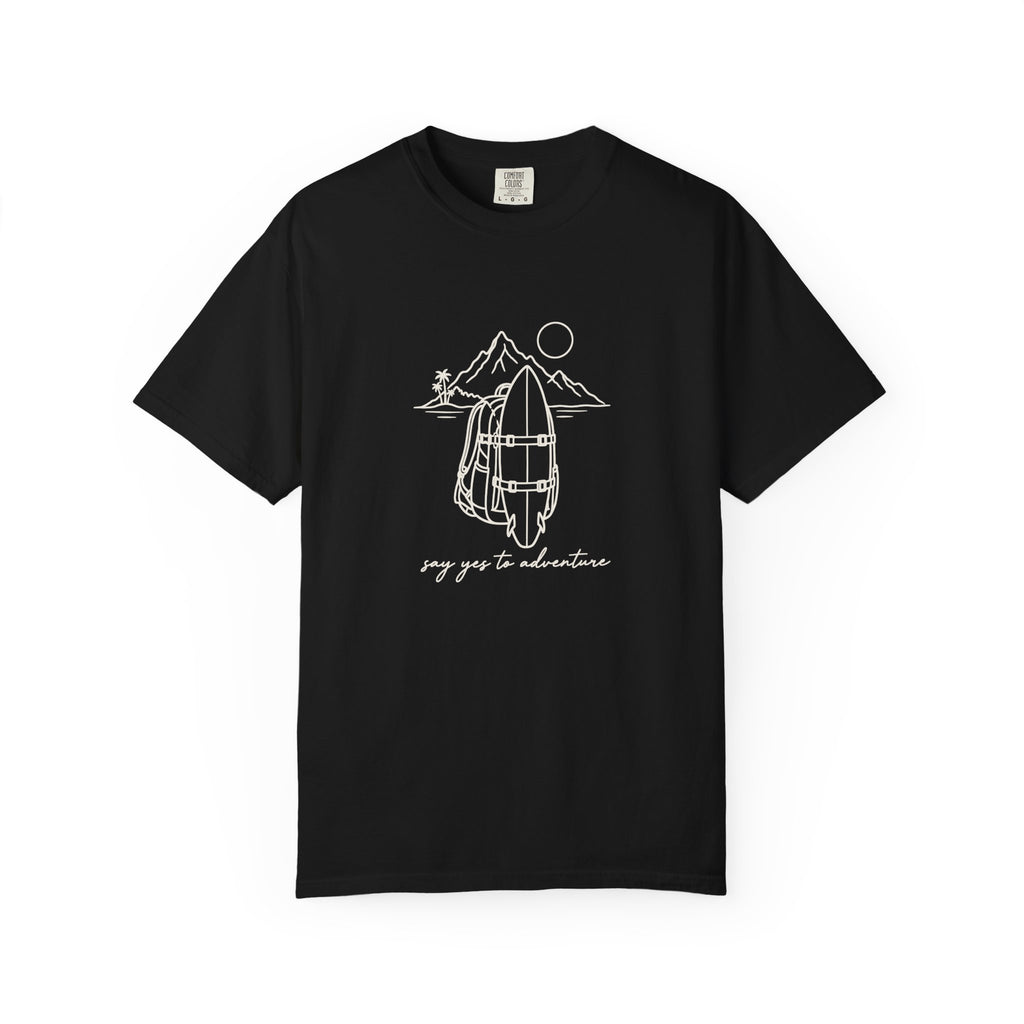 Say Yes To Adventure Tee | Surf Travel Shirt | Inspirational Ocean T-Shirt | Comfort Colors