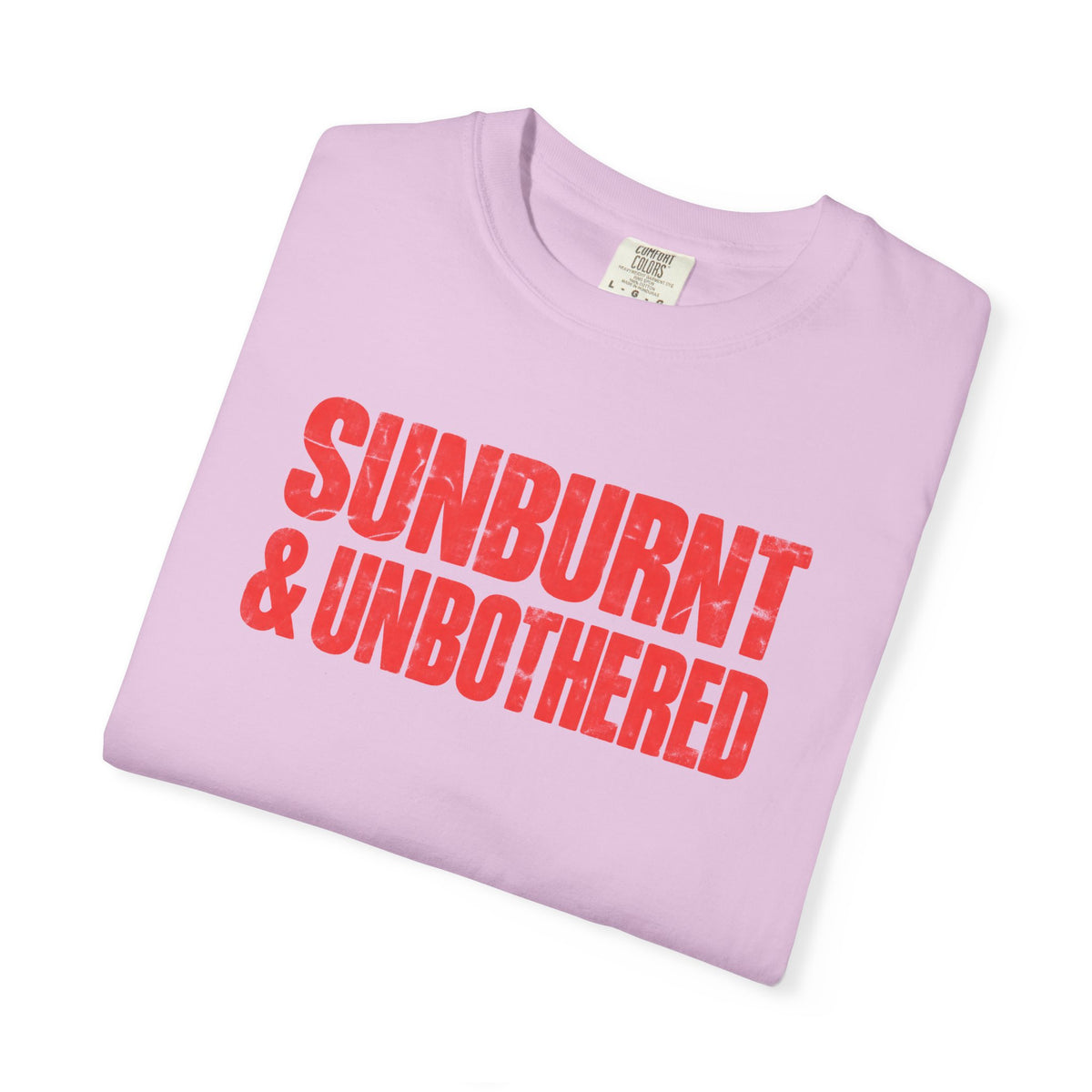 Sunburnt and Unbothered Tee | Funny Summer Shirt | Beach Vacation T-Shirt | Comfort Colors Womens Tee