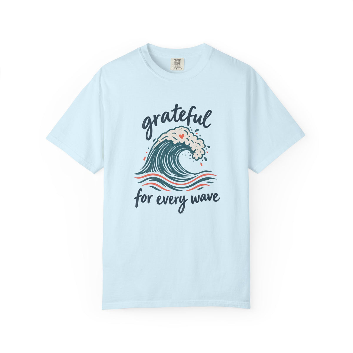 Grateful For Every Wave Tee | Script Wave Heart Shirt | Inspirational Surf T-Shirt | Comfort Colors Gift