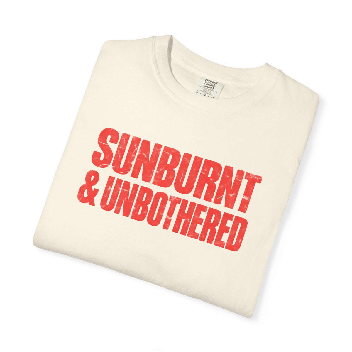 Sunburnt and Unbothered Tee | Funny Summer Shirt | Beach Vacation T-Shirt | Comfort Colors Womens Tee