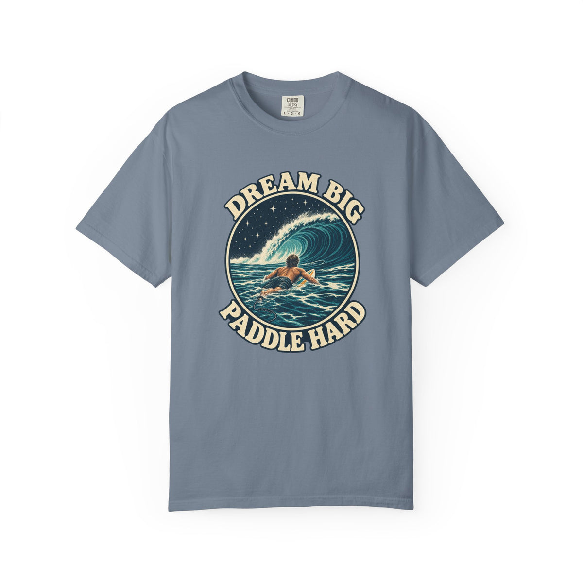 Dream Big Paddle Hard Tee | Vintage Surfer Wave Badge Shirt | Motivational Surf T-Shirt | Comfort Colors Gift
