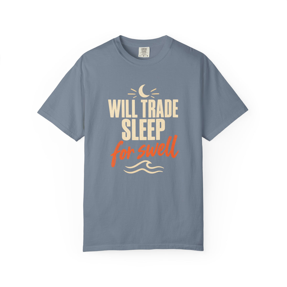 Will Trade Sleep For Swell Tee | Funny Surfer Shirt | Dawn Patrol T-Shirt | Comfort Colors Surf Gift
