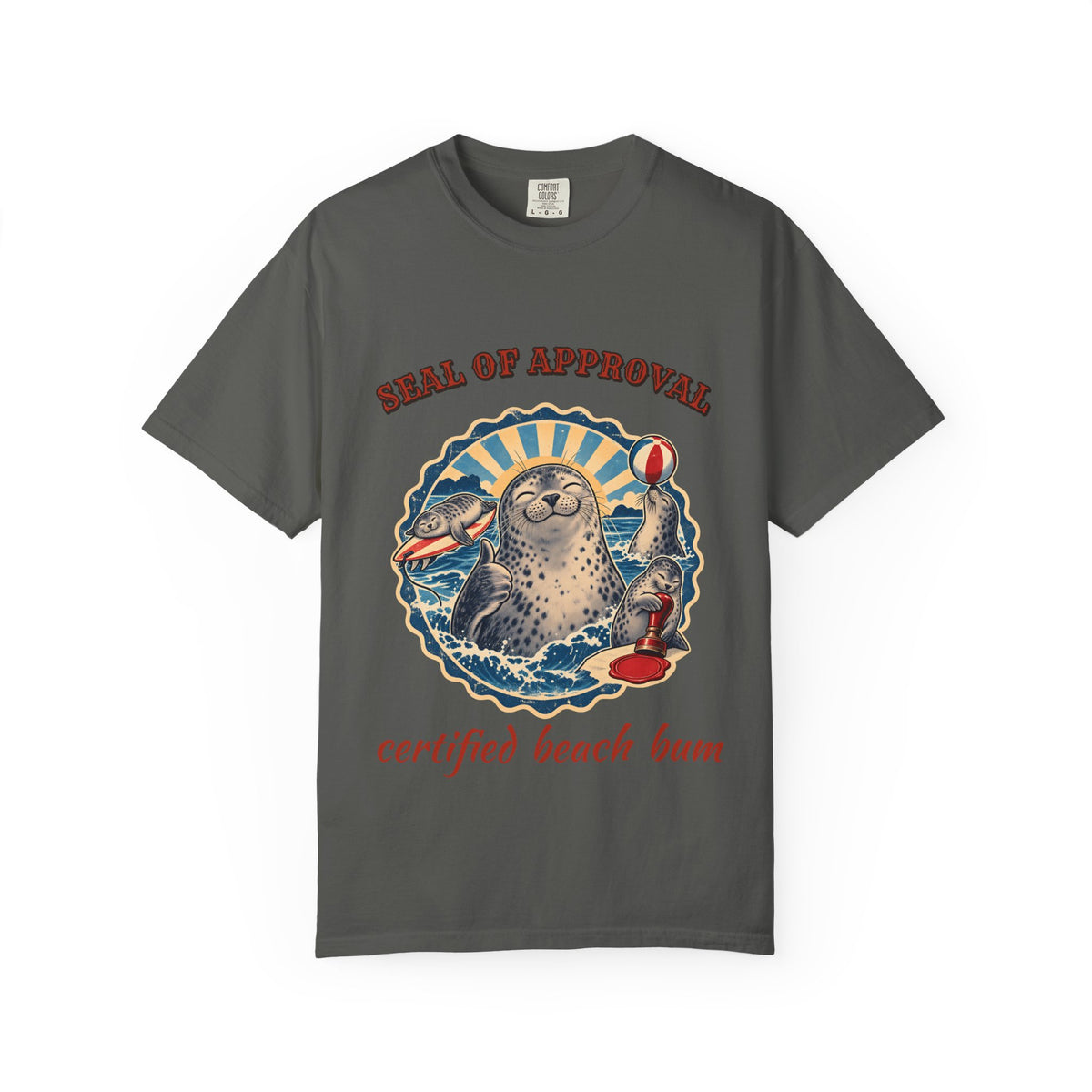 Seal Of Approval Shirt | Funny Seal Beach Bum Tee | Comfort Colors T-Shirt