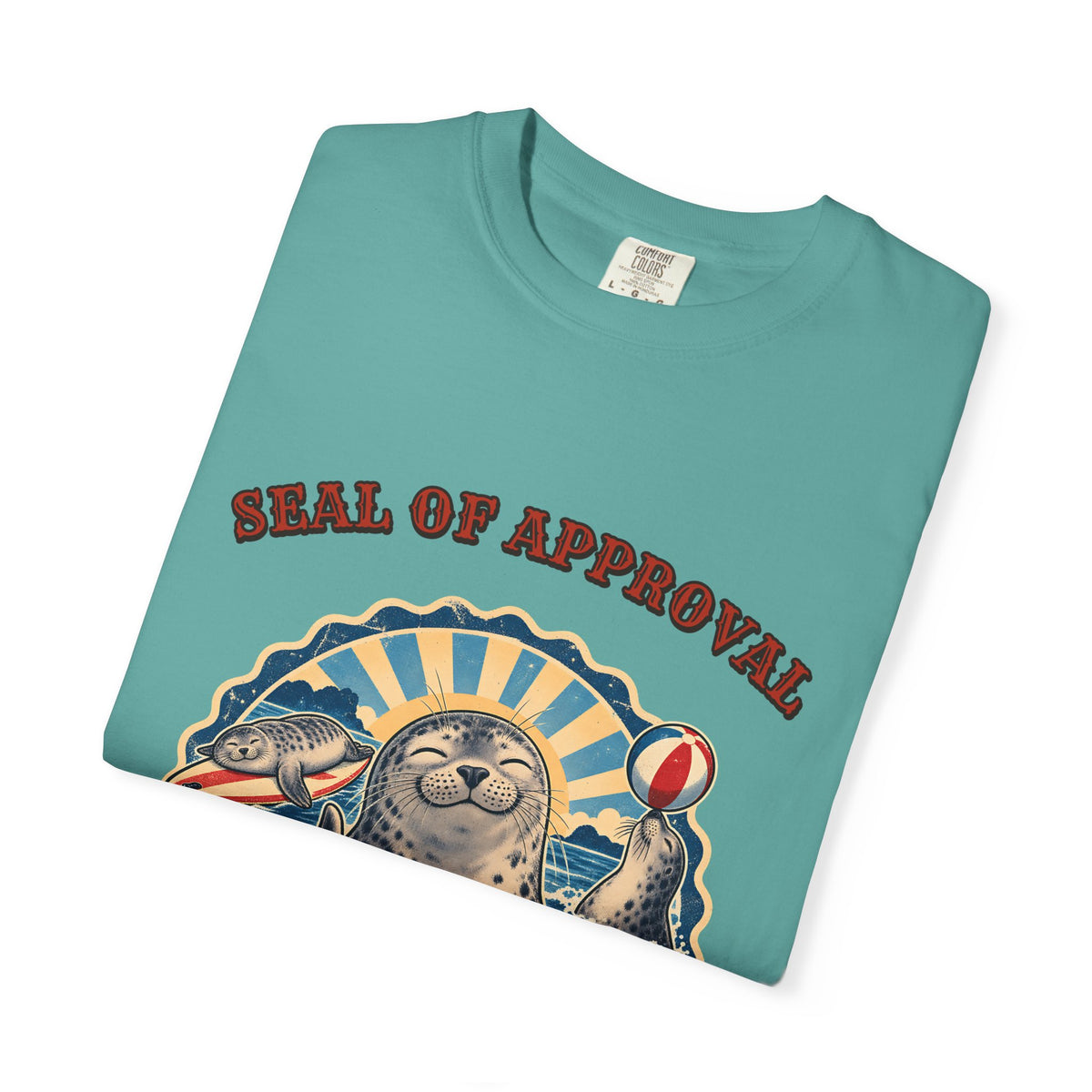 Seal Of Approval Shirt | Funny Seal Beach Bum Tee | Comfort Colors T-Shirt