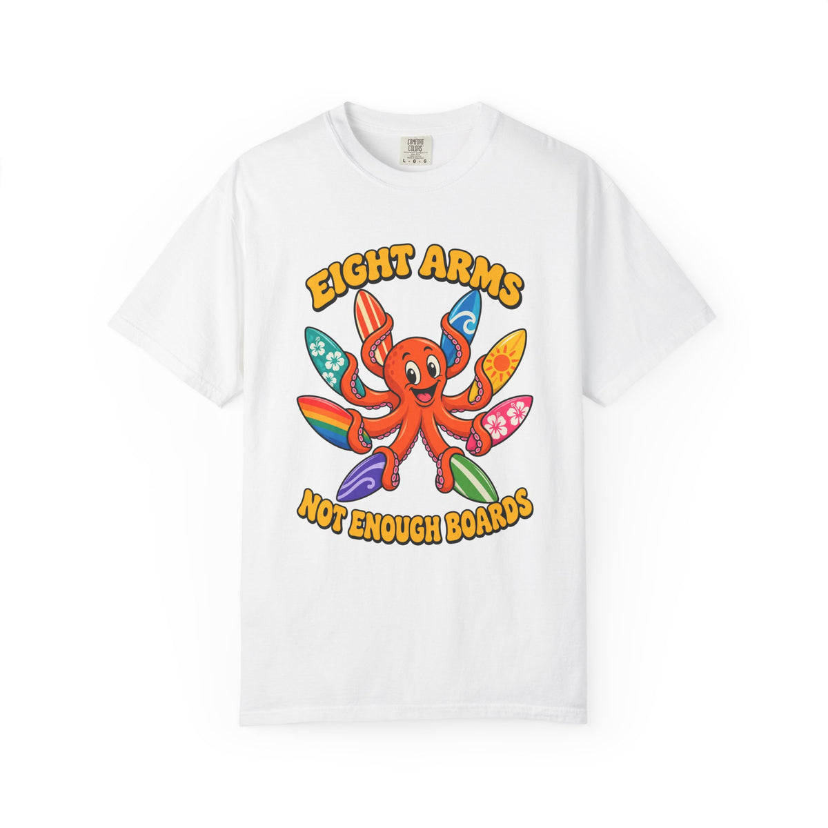 Eight Arms Not Enough Boards Tee | Funny Octopus Surfboard Shirt | Surf Quiver T-Shirt | Comfort Colors