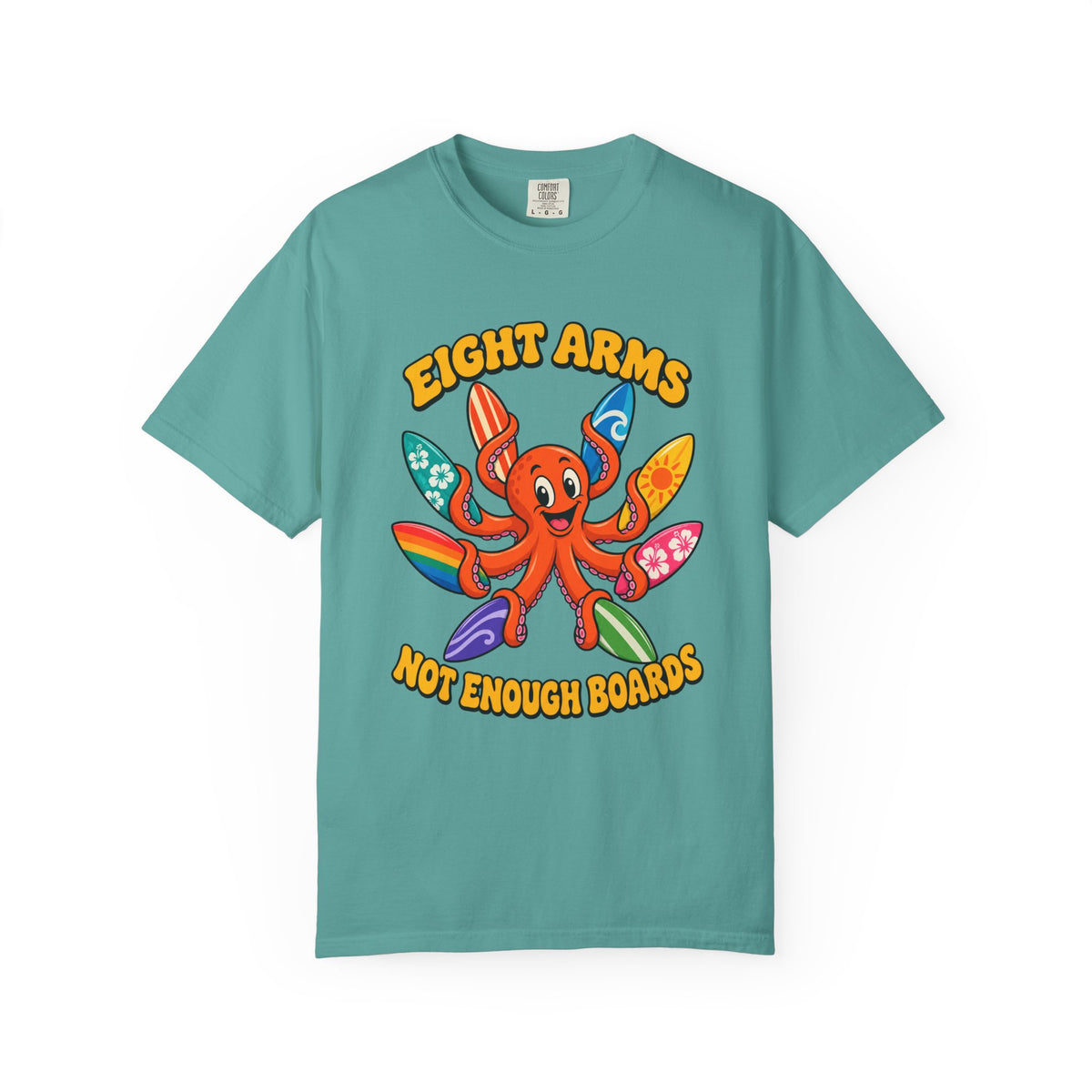 Eight Arms Not Enough Boards Tee | Funny Octopus Surfboard Shirt | Surf Quiver T-Shirt | Comfort Colors