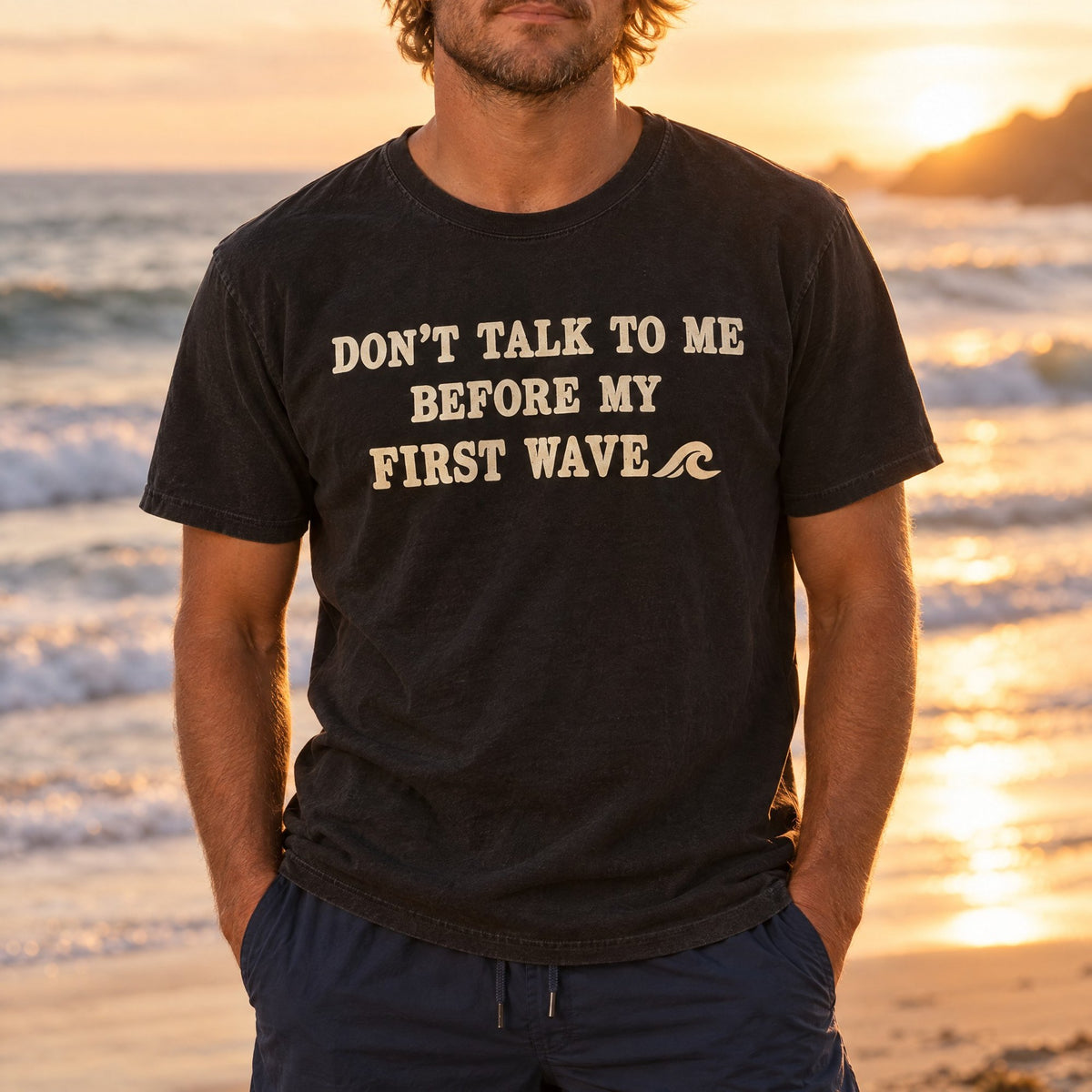 Dont Talk To Me Before My First Wave Tee tee mockup 1
