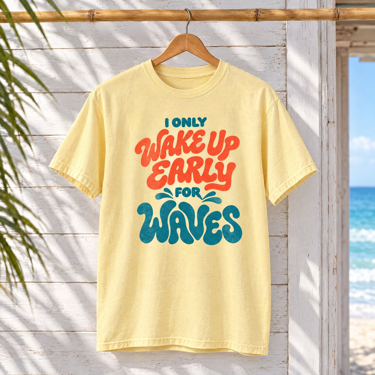 Wake Up Early for Waves T-Shirt tee mockup 3