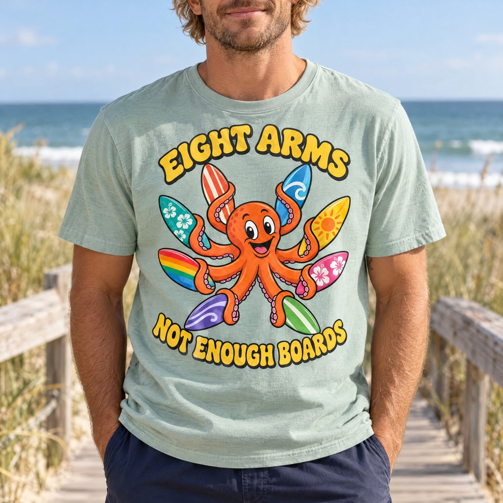 Eight Arms Not Enough Boards Tee tee mockup 1